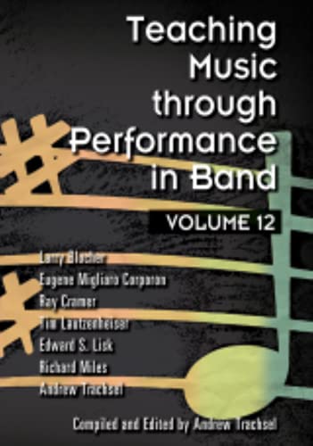 Beispielbild fr Teaching Music through Performance in Band - Volume 12 zum Verkauf von Front Cover Books