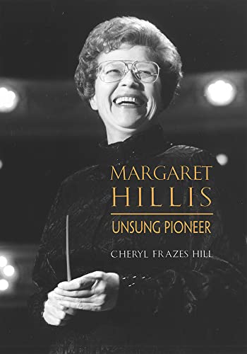 Stock image for Margaret Hillis: Unsung Pioneer for sale by GF Books, Inc.