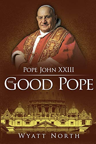 Imagen de archivo de Pope John XXIII: The Good Pope a la venta por Once Upon A Time Books