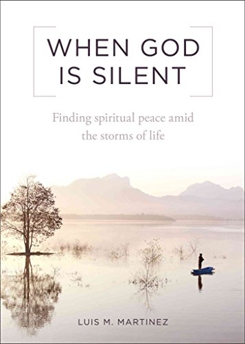 9781622822201: When God Is Silent: Finding Spiritual Peace Amid the Storms of Life