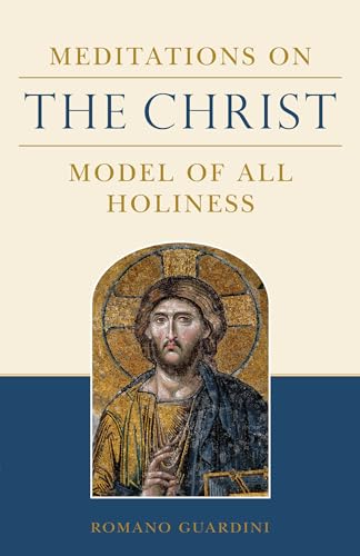 Stock image for Meditations on the Christ: Model of All Holiness for sale by ThriftBooks-Dallas