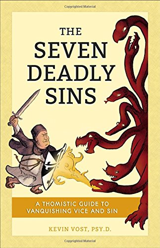 9781622822348: Seven Deadly Sins: A Thomistic Guide to Vanquishing Vice and Sin