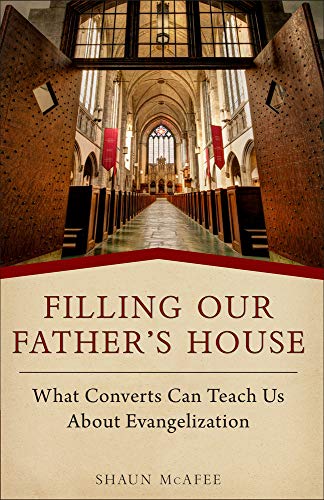 9781622822362: Filling Our Father's House: What Converts Can Teach Us about Evangelization