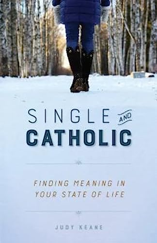 Beispielbild fr Single and Catholic: Finding Meaning in Your State of Life zum Verkauf von SecondSale