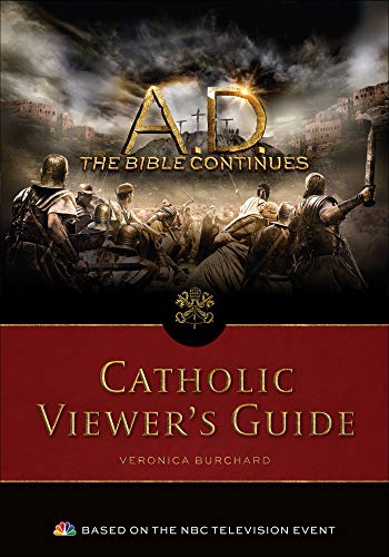 Stock image for A.D. The Bible Continues: The Catholic Viewer's Guide for sale by SecondSale