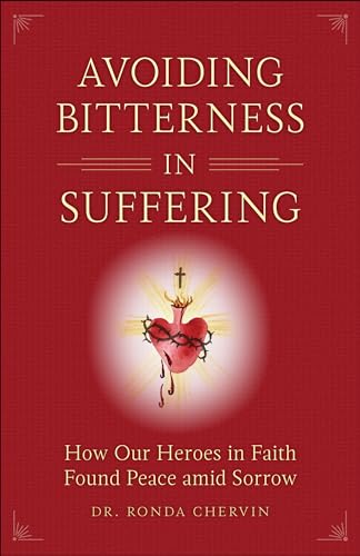 Beispielbild fr Avoiding Bitterness in Suffering : How Our Heroes in Faith Found Peace amid Suffering zum Verkauf von Better World Books