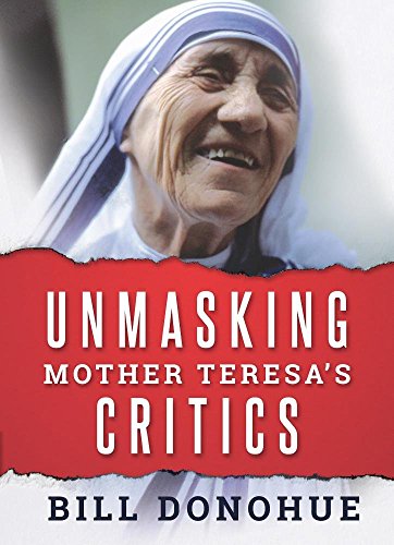 Beispielbild fr Unmasking Mother Teresa's Critics zum Verkauf von Wonder Book