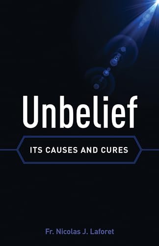 Imagen de archivo de Unbelief: Its Causes and Cures a la venta por SecondSale