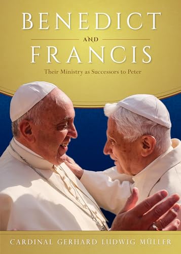 Stock image for Benedict and Francis: Their Ministry as Successors to Peter for sale by ThriftBooks-Atlanta