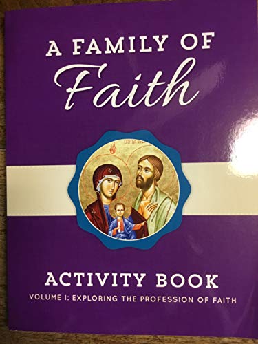 Beispielbild fr A Family of Faith - Activity Book Vol.1 Expoloring the profession of Faith zum Verkauf von ZBK Books