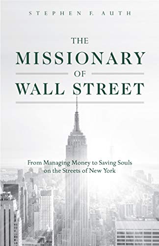 Beispielbild fr The Missionary of Wall Street: From Managing Money to Saving Souls on the Streets of New York zum Verkauf von Wonder Book