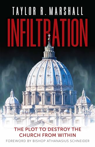 Beispielbild fr Infiltration: The Plot to Destroy the Church from Within zum Verkauf von WorldofBooks