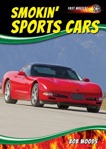 Smokin' Sports Cars (Fast Wheels!) (9781622851058) by Woods, Bob