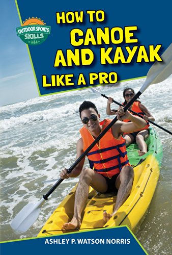 Imagen de archivo de How to Canoe and Kayak Like a Pro a la venta por Better World Books