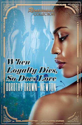 9781622865345: When Loyalty Dies, So Does Love: Renaissance Collection