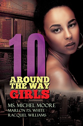 Beispielbild fr Around the Way Girls 10 zum Verkauf von Better World Books: West