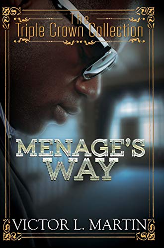 Beispielbild fr Menage's Way : Triple Crown Collection zum Verkauf von Better World Books