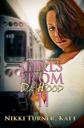 Beispielbild fr Girls from da Hood 11 zum Verkauf von Better World Books: West