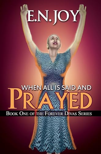 Beispielbild fr When All Is Said and Prayed : Book One of the Forever Diva Series zum Verkauf von Better World Books