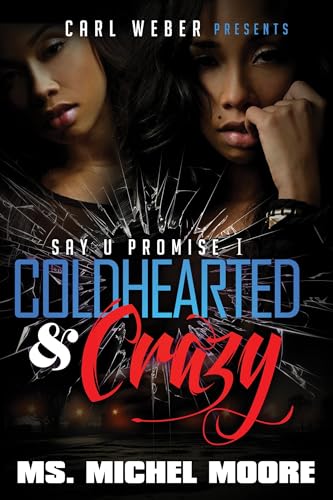 9781622869183: Coldhearted & Crazy: Say U Promise 1