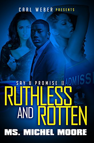 Stock image for Ruthless and Rotten: Say U Promise II for sale by SecondSale