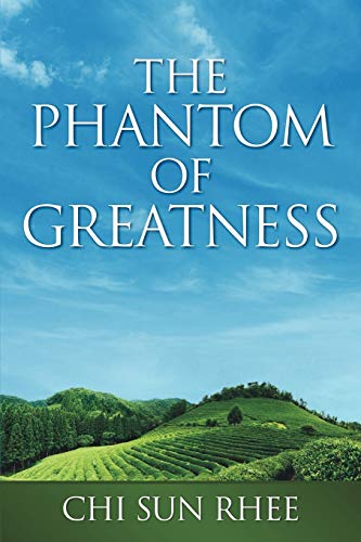 Stock image for The Phantom of Greatness for sale by Lucky's Textbooks