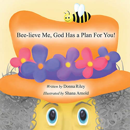 Stock image for BeeLieve Me, God Has a Plan for You for sale by PBShop.store US