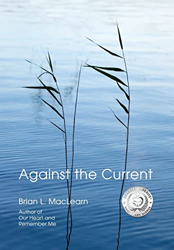 Against the Current (Hardback) - Brian L Maclearn