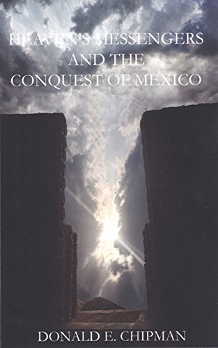 Imagen de archivo de Heaven's Messengers and the Conquest of Mexico A Novel Conservation Leadership a la venta por PBShop.store US