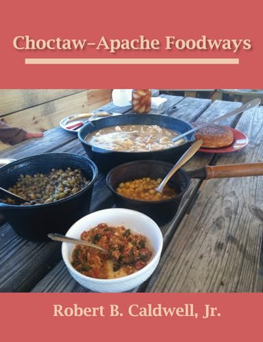 Stock image for Choctaw-Apache Foodways for sale by Save With Sam