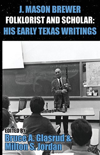 Stock image for J. Mason Brewer, Folklorist and Scholar: His Early Texas Writings for sale by Save With Sam