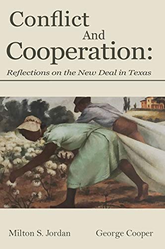 Beispielbild fr Conflict and Cooperation: Reflections on the New Deal in Texas zum Verkauf von Buchpark