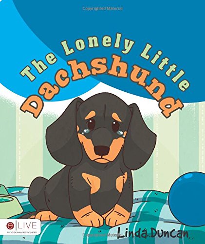 Stock image for The Lonely Little Dachshund for sale by ThriftBooks-Dallas