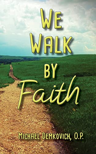 9781623110611: We Walk By Faith