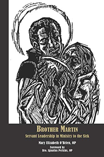 Stock image for Brother Martin: Servant Leadership in Ministry to the Sick for sale by Henry Stachyra, Bookseller