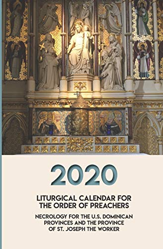 Beispielbild fr Liturgical Calendar for the Order of Preachers 2020: Necrology for the US Dominican Provinces and the Province of St. Joseph the Worker zum Verkauf von SecondSale