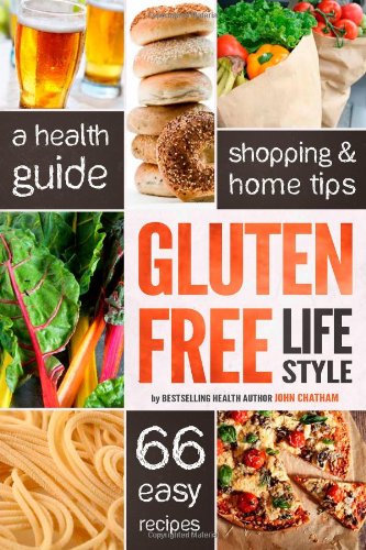Stock image for Gluten Free Lifestyle: A Health Guide, Shopping & Home Tips, 66 Easy Recipes for sale by SecondSale