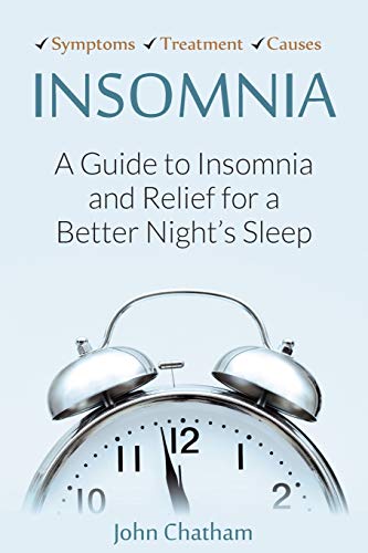 Stock image for Insomnia: A Guide to Insomnia and Relief for a Better Night's Sleep for sale by HPB-Ruby