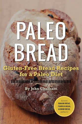 Stock image for Paleo Bread: Gluten-Free Bread Recipes for a Paleo Diet for sale by ThriftBooks-Phoenix