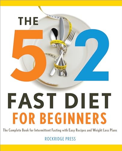 Beispielbild fr The 5: 2 Fast Diet for Beginners: The Complete Book for Intermittent Fasting with Easy Recipes and Weight Loss zum Verkauf von Wonder Book