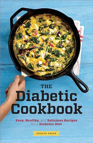 Stock image for The Diabetic Cookbook: Easy, Healthy, and Delicious Recipes for a Diabetes Diet for sale by HPB-Ruby