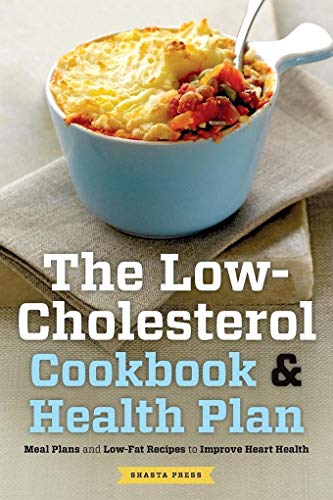 Stock image for The Low Cholesterol Cookbook & Health Plan: Meal Plans and Low-Fat Recipes to Improve Heart Health for sale by Reliant Bookstore