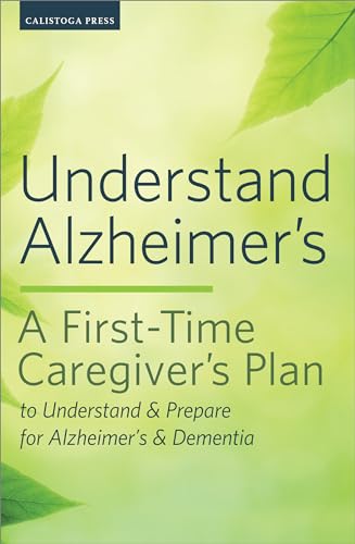 Beispielbild fr Understand Alzheimer's: A First-Time Caregiver's Plan to Understand & Prepare for Alzheimer's & Dementia zum Verkauf von Once Upon A Time Books