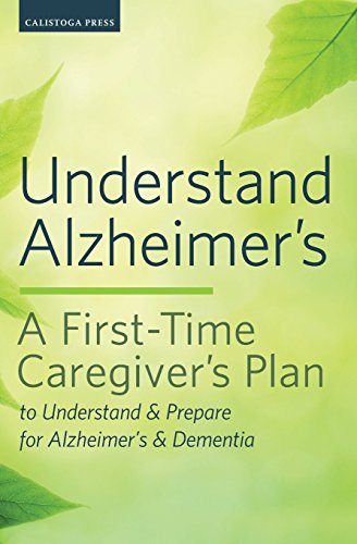 Imagen de archivo de Understand Alzheimer's: A First-Time Caregiver's Plan to Understand & Prepare for Alzheimer's & Dementia a la venta por Once Upon A Time Books