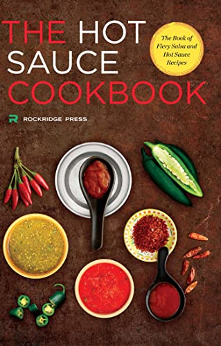 9781623153656: Hot Sauce Cookbook: The Book of Fiery Salsa and Hot Sauce Recipes