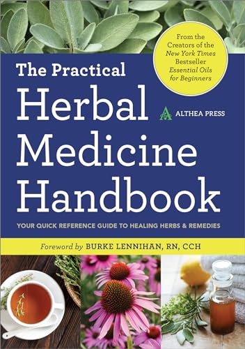 

Practical Herbal Medicine Handbook: Your Quick Reference Guide to Healing Herbs & Remedies