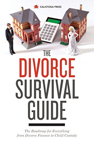 Beispielbild fr The Divorce Survival Guide: The Roadmap for Everything from Divorce Finance to Child Custody zum Verkauf von SecondSale