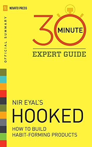 Imagen de archivo de Hooked - 30 Minute Expert Guide: Official Summary to Nir Eyal's Hooked a la venta por SecondSale