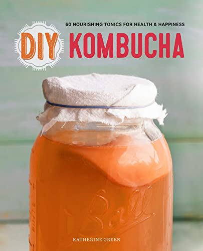 Beispielbild fr DIY Kombucha: 60 Nourishing Tonics for Health & Happiness zum Verkauf von BooksRun
