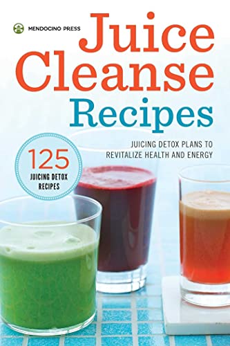 Stock image for Juice Cleanse Recipes: Juicing Detox Plans to Revitalize Health and Energy for sale by Books From California